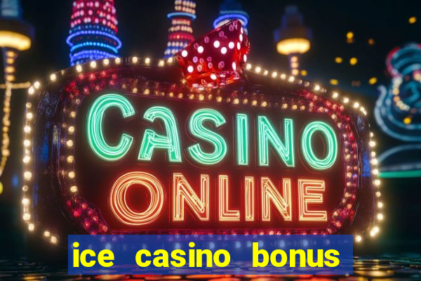 ice casino bonus 25 euro